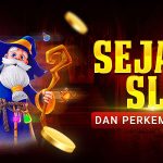 SEJARAH SLOT DAN PERKEMBANGANNYA