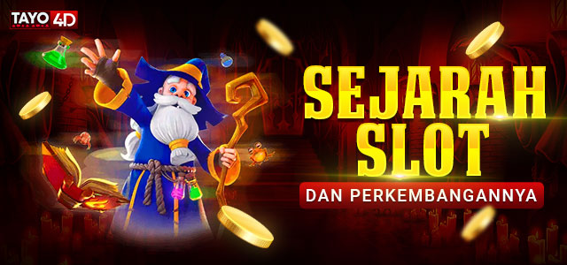 SEJARAH SLOT DAN PERKEMBANGANNYA