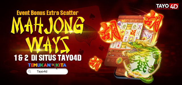 Event Bonus Extra Scatter Mahjong Ways 1 & 2 di Situs Tayo4D