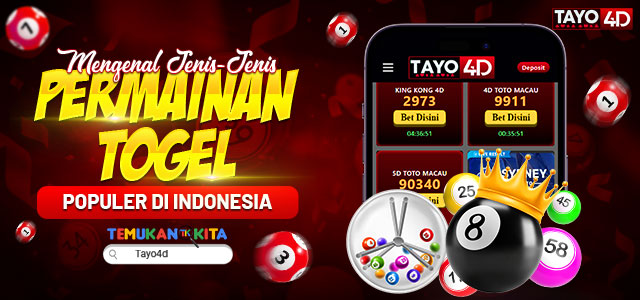 Mengenal Jenis-Jenis Permainan Togel Populer di Indonesia