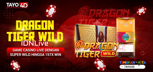 Dragon Tiger Wild IDNLive Game Casino Live dengan Super Wild hingga 157x Win