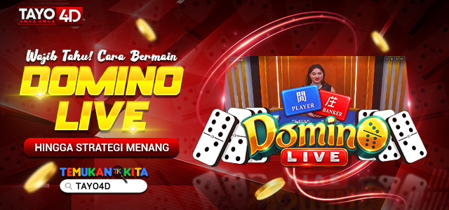 Wajib Tahu! Cara Bermain Domino Live hingga Strategi Menang